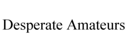 DESPERATE AMATEURS trademark