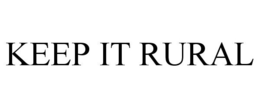 KEEP IT RURAL trademark