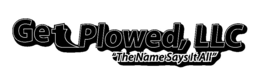 GET PLOWED, LLC "THE NAME SAYS IT ALL" trademark