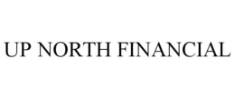 UP NORTH FINANCIAL trademark