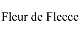 FLEUR DE FLEECE trademark