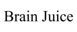BRAIN JUICE trademark