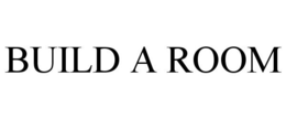 BUILD A ROOM trademark