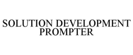 SOLUTION DEVELOPMENT PROMPTER trademark