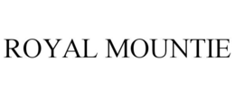 ROYAL MOUNTIE trademark
