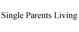 SINGLE PARENTS LIVING trademark
