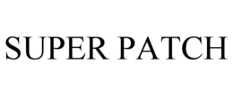 SUPER PATCH trademark