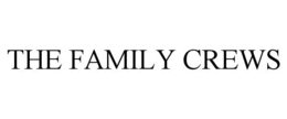 THE FAMILY CREWS trademark