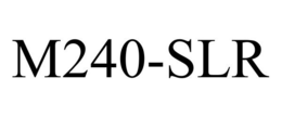 M240-SLR trademark
