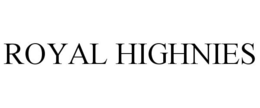ROYAL HIGHNIES trademark
