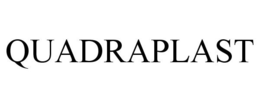 QUADRAPLAST trademark