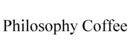 PHILOSOPHY COFFEE trademark