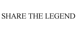 SHARE THE LEGEND trademark