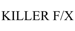 KILLER F/X trademark