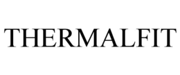 THERMALFIT trademark