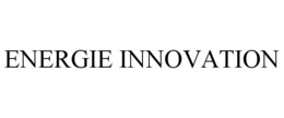 ENERGIE INNOVATION trademark