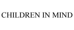 CHILDREN IN MIND trademark