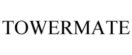 TOWERMATE trademark