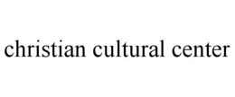 CHRISTIAN CULTURAL CENTER trademark