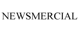 NEWSMERCIAL trademark