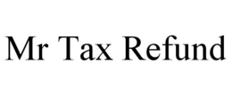 MR TAX REFUND trademark