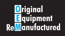 OEM ORIGINAL EQUIPMENT REMANUFACTURED trademark