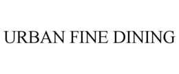 URBAN FINE DINING trademark