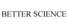 BETTER SCIENCE trademark