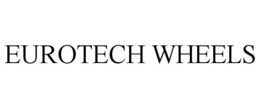 EUROTECH WHEELS trademark