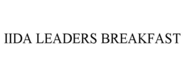IIDA LEADERS BREAKFAST trademark