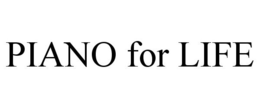 PIANO FOR LIFE trademark