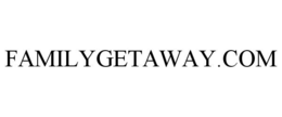 FAMILYGETAWAY.COM trademark