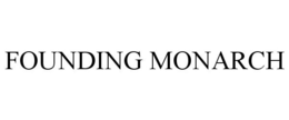 FOUNDING MONARCH trademark