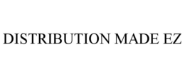DISTRIBUTION MADE EZ trademark