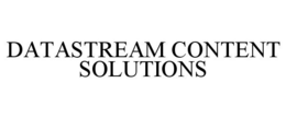 DATASTREAM CONTENT SOLUTIONS trademark