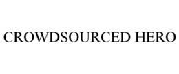 CROWDSOURCED HERO trademark