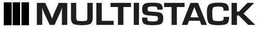 MULTISTACK trademark