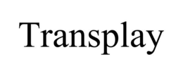 TRANSPLAY trademark