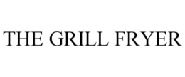 THE GRILL FRYER trademark