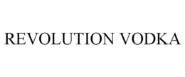 REVOLUTION VODKA trademark