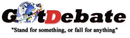 GOT DEBATE, STAND FOR SOMETHING, OR FALL FOR ANYTHING trademark