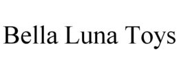 BELLA LUNA TOYS trademark