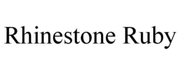 RHINESTONE RUBY trademark