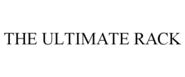 THE ULTIMATE RACK trademark