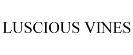 LUSCIOUS VINES trademark