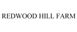 REDWOOD HILL FARM trademark