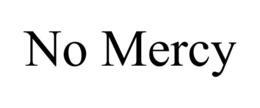 NO MERCY trademark