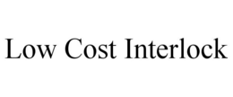 LOW COST INTERLOCK trademark