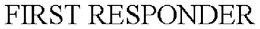 FIRST RESPONDER trademark
