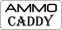 AMMO CADDY trademark